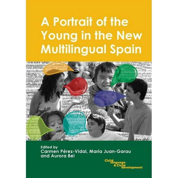 Child Language and Child Development: A Portrait of the Young in the New Multilingual Spain (Hardcover)