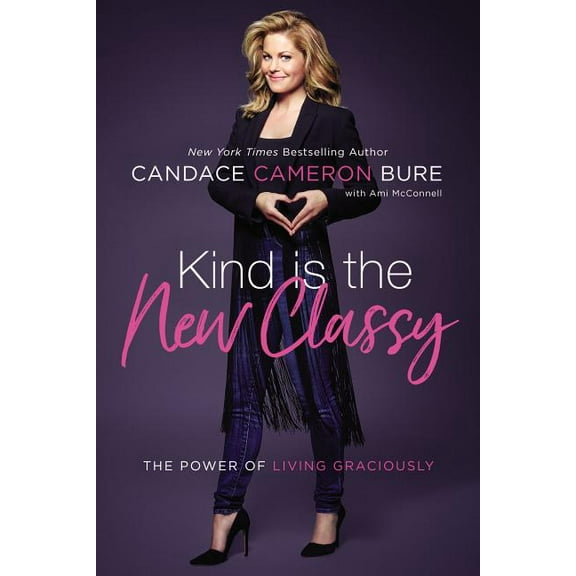 The Kind Is the New Classy: The Power of Living Graciously (Special), (Paperback)