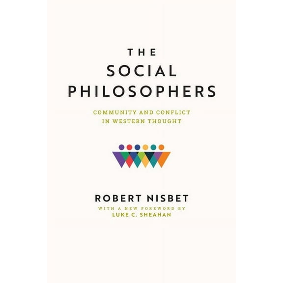 The Social Philosophers: Community and Conflict in Western Thought, (Paperback)