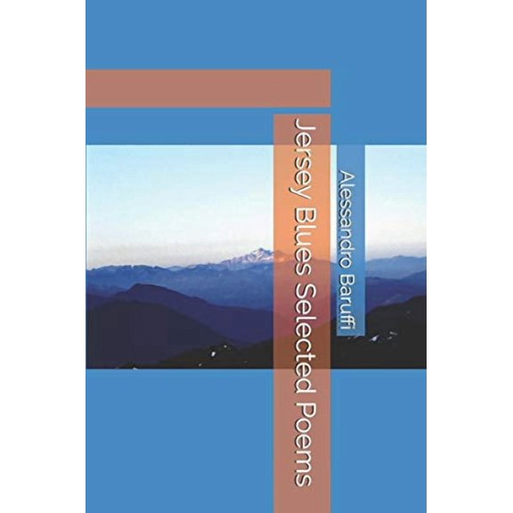 Jersey Blues Selected Poems Paperback 1980524955 9781980524953 Alessandro Baruffi
