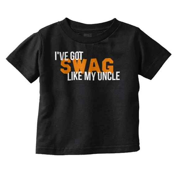 Got Swag Like Uncle Nephew Niece Youth T Shirt Tee Boys Infant Toddler Brisco Brands 6M