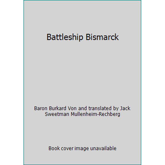 Pre-Owned Battleship Bismarck (Hardcover) 0870210963 9780870210969