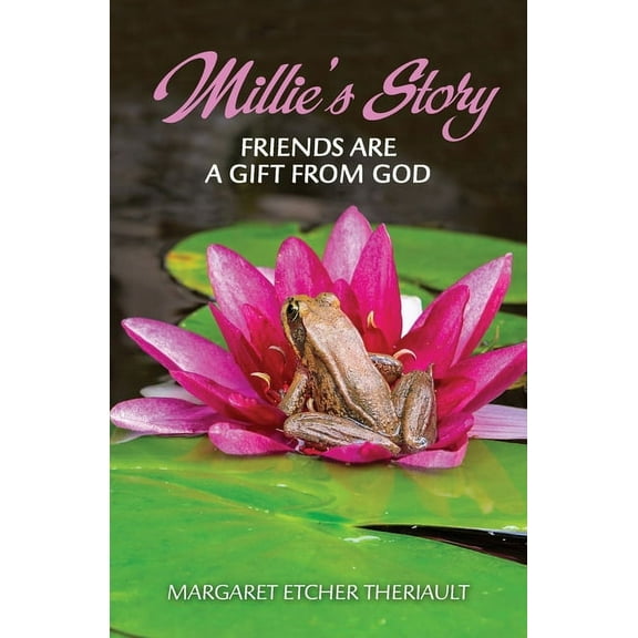 Millie's Story: Friends Are a Gift From God, (Paperback)