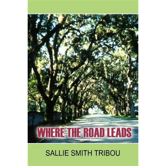 Where the Road Leads (Paperback)