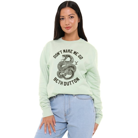 Yellowstone Dont Make Me Go Beth Dutton Women's Crew Sweatshirt