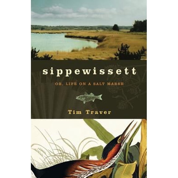 Pre-Owned Sippewissett: Or, Life on a Salt Marsh (Paperback) 1933392789 9781933392783