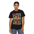 thumbnail image 5 of Colorful In A World Full of Roses Be A Succulent Comfort Colors Shirt, 5 of 6