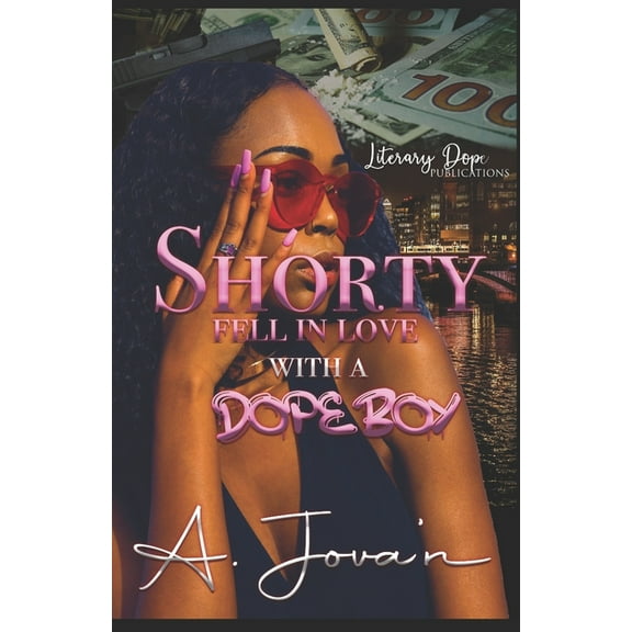 Shorty Fell In Love With A Dope Boy