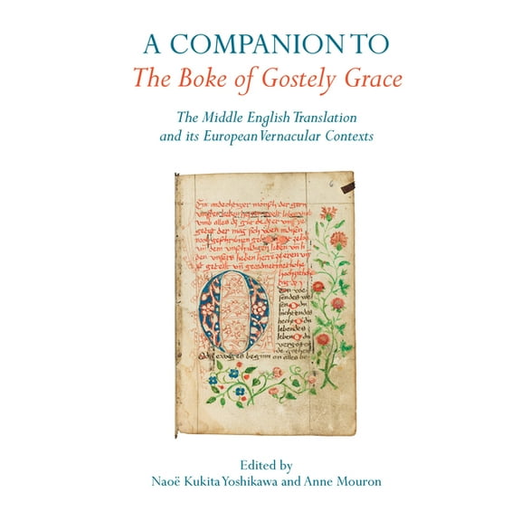 Exeter Medieval Texts and Studies A Companion to the Boke of Gostely Grace: The Middle English Translation and Its European Vernacular Contexts, (Hardcover)