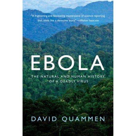 Pre-Owned Ebola: The Natural and Human History of a Deadly Virus (Paperback) 0393351556 9780393351552