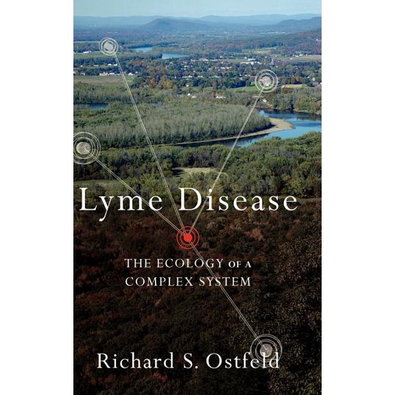Lyme Disease: The Ecology of a Complex System, (Hardcover)