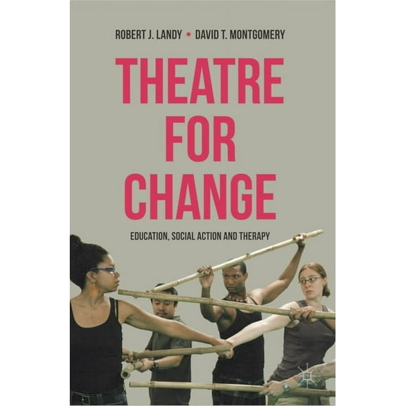 Theatre for Change: Education, Social Action and Therapy, (Hardcover)