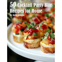 50 Cocktail Party Bite Recipes for Home, (Paperback)