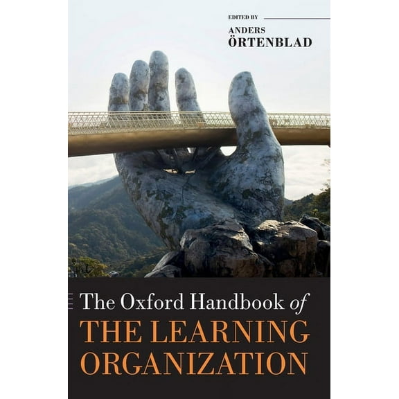 Oxford Handbooks Oxford Handbook of the Learning Organization, (Hardcover)
