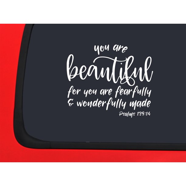 Car Sticker You Are Beautiful For You Are Fearfully Wonderfully Made