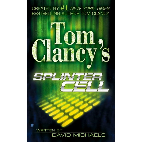Tom Clancy's Splinter Cell Tom Clancy's Splinter Cell, Book 1, (Paperback)