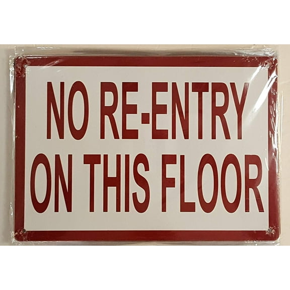 No Re-Entry on This Floor Sign (WHITE ALUMINUM 7x10)