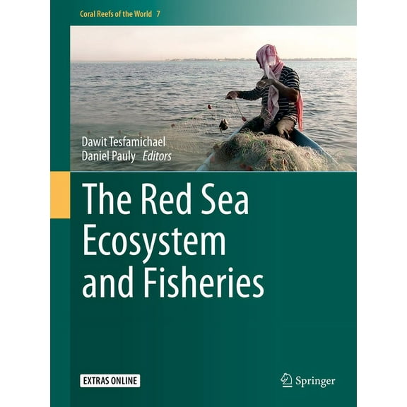 Coral Reefs of the World The Red Sea Ecosystem and Fisheries, Book 7, (Hardcover)