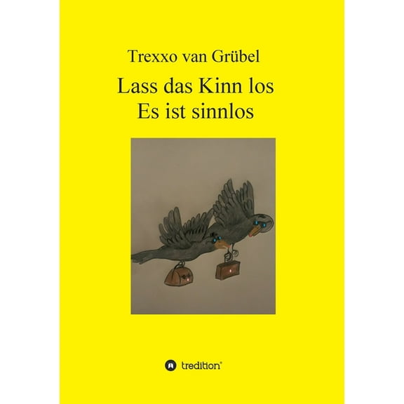 Lass das Kinn los - Es ist sinnlos (Paperback)