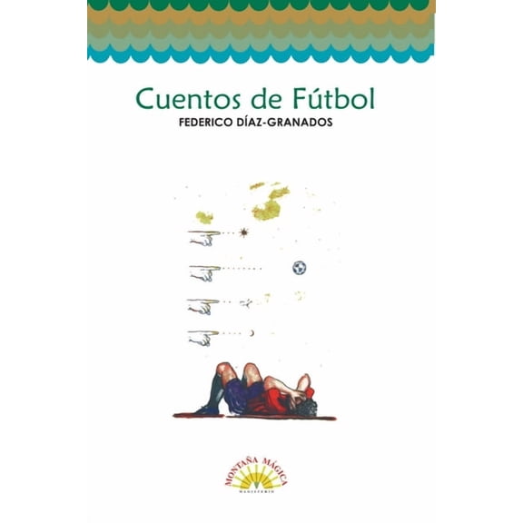 Cuentos de fútbol, (Paperback)