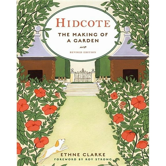 Hidcote: The Making of a Garden, (Hardcover)