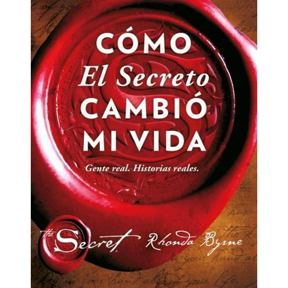CÓMO EL SECRETO CAMBIÓ MI VIDA EDICIONES URANO RHONDA BYRNE