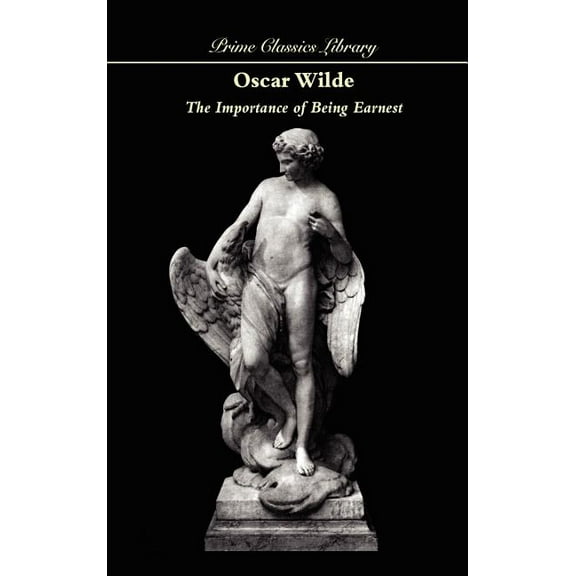 Prime Classics Library The Importance of Being Earnest, (Hardcover)