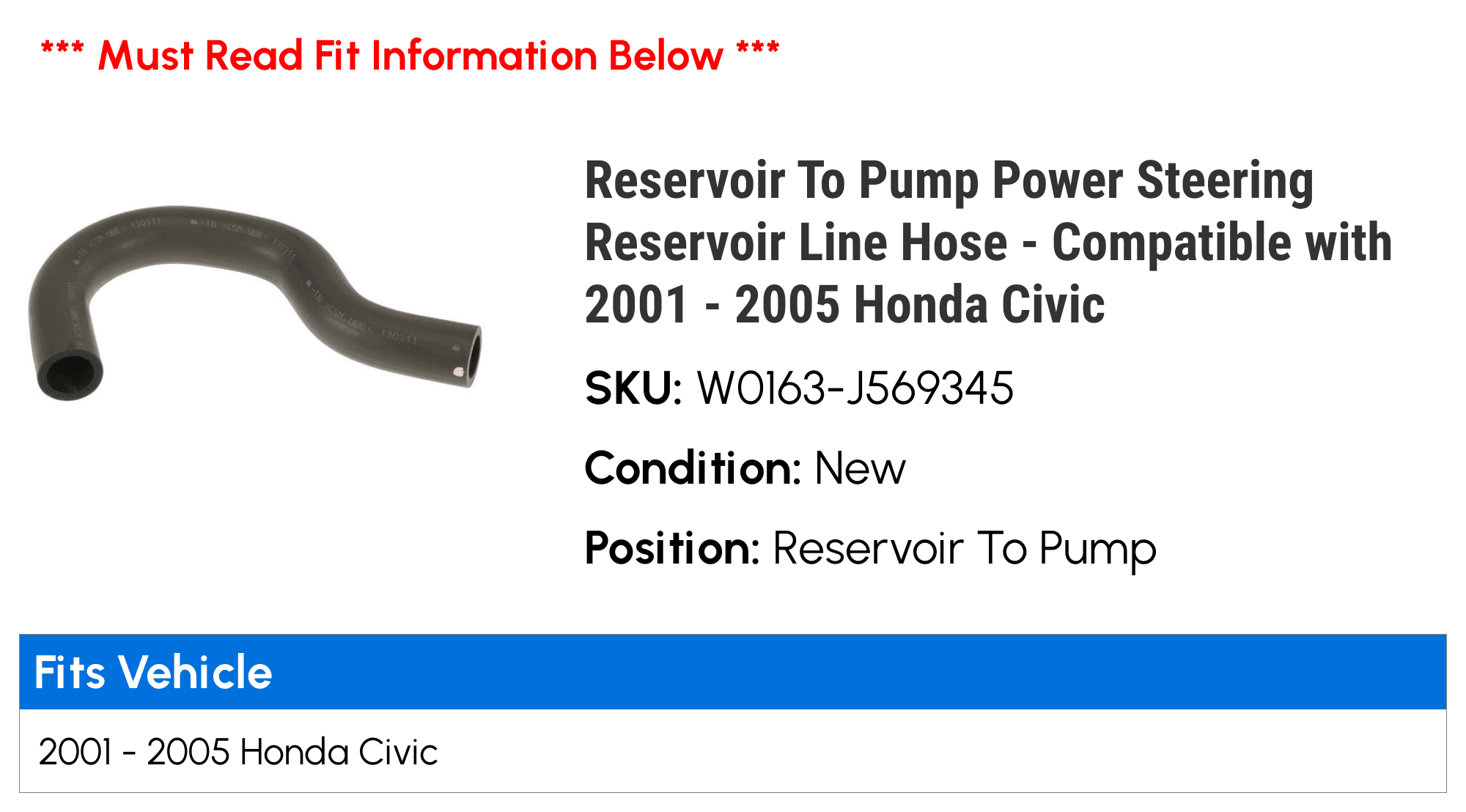Reservoir To Pump Power Steering Reservoir Line Hose - Compatible with 2001 - 2005 Honda Civic 2002 2003 2004
