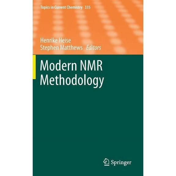 Topics in Current Chemistry Modern NMR Methodology, Book 335, (Hardcover)