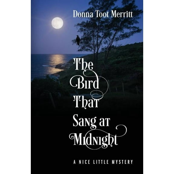 The Bird That Sang at Midnight: A Nice Little Mystery, (Paperback)