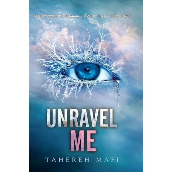 Shatter Me Unravel Me, Book 2, (Hardcover)