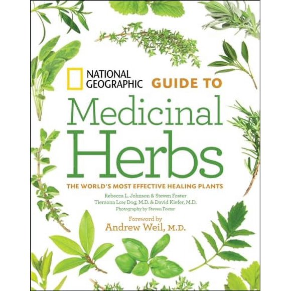 Pre-Owned: National Geographic Guide to Medicinal Herbs: The World's Most Effective Healing Plants (Hardcover, 9781426207006, 142620700X)