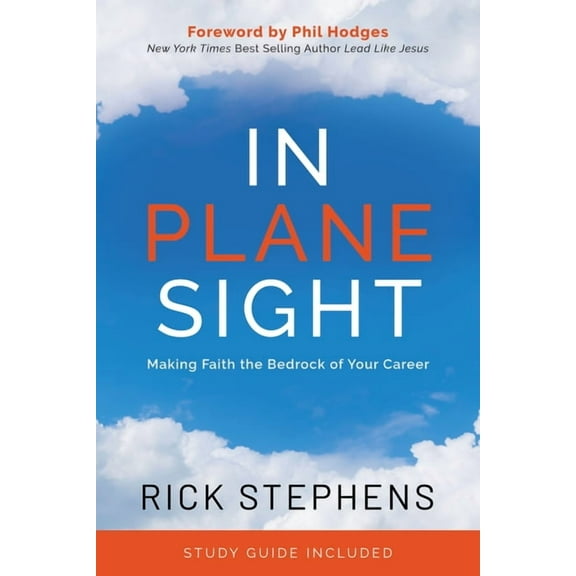 In Plane Sight: Making Faith the Bedrock of Your Career, (Paperback)