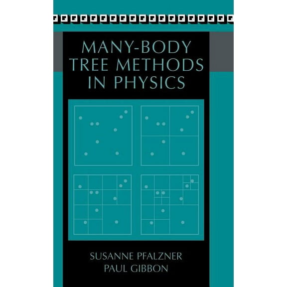Many-Body Tree Methods in Physics, (Hardcover)