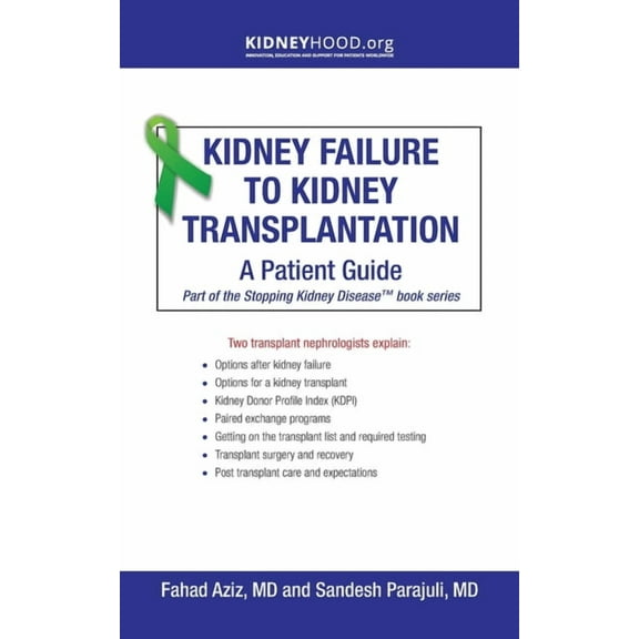Stopping Kidney Disease(tm) Kidney Failure to Kidney Transplantation: A Patient Guide, (Paperback)