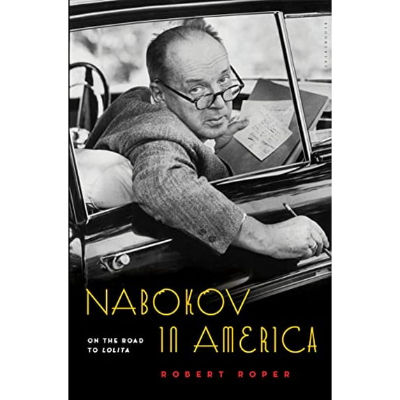 Pre-Owned Nabokov in America: On the Road to Lolita (Hardcover) 0802743633 9780802743633
