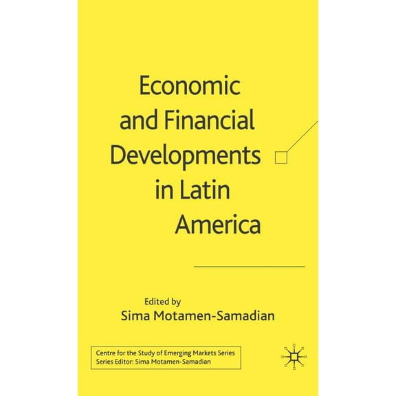 Centre for the Study of Emerging Markets Economic and Financial Developments in Latin America, (Hardcover)