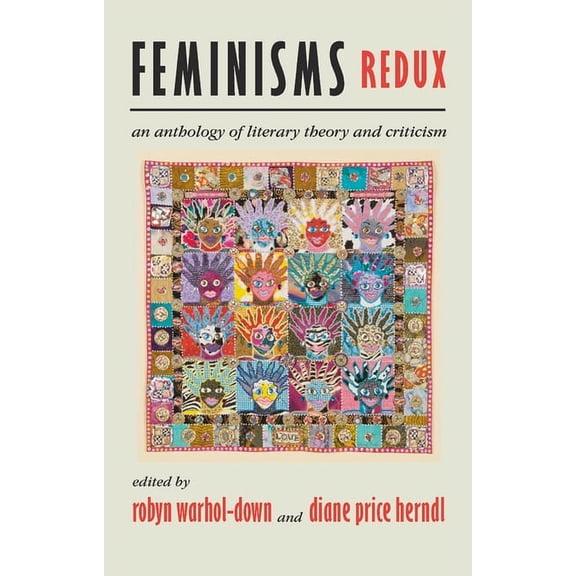 Feminisms Redux : An Anthology of Literary Theory and Criticism (Paperback)