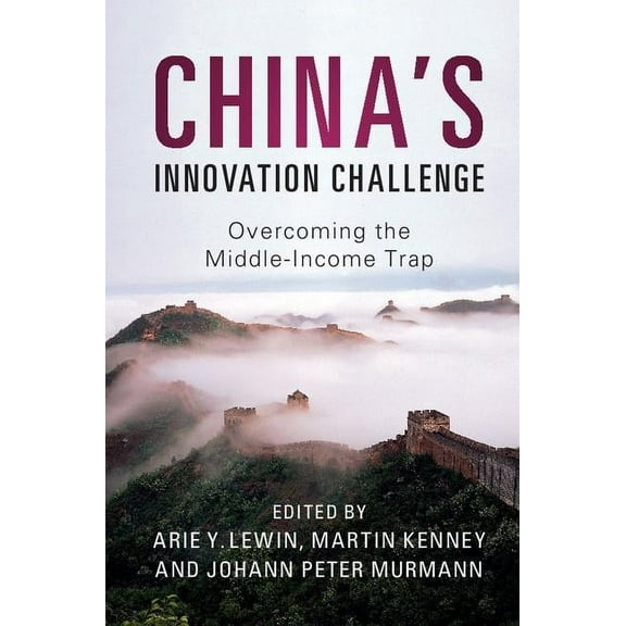 China's Innovation Challenge: Overcoming the Middle-Income Trap, (Hardcover)
