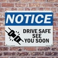 thumbnail image 5 of Drive Safe See You Soon OSHA Notice Aluminum Sign 18 Inch x 12 Inch - 10 Pack, 5 of 8