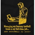 thumbnail image 2 of Full Time Job Fantasy Football Sports Men's Graphic T Shirt Tees Brisco Brands M, 2 of 5