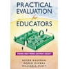 Practical Evaluation for Educators : Finding What Works and What Doesn′t, Used [Paperback]