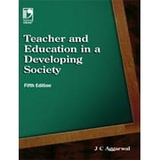 Teacher And Education In A Developing Society [Paperback] [Jan 01, 2010] J.C. Aggarwal - J.C. Aggarwal