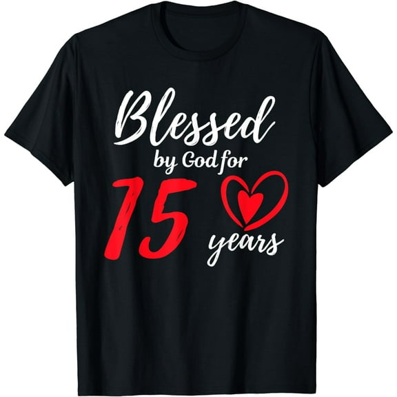 Blessed By God For 15 Years Religious Happy 15th Birthday T-Shirt