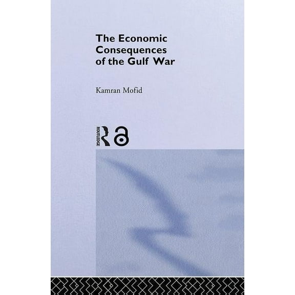 The Economic Consequences of the Gulf War, (Hardcover)