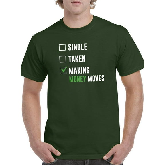 Making Money Moves T-Shirt Men -Smartprints Designs, Male 4X-Large