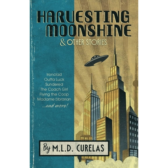 Harvesting Moonshine and Other Stories, (Paperback)