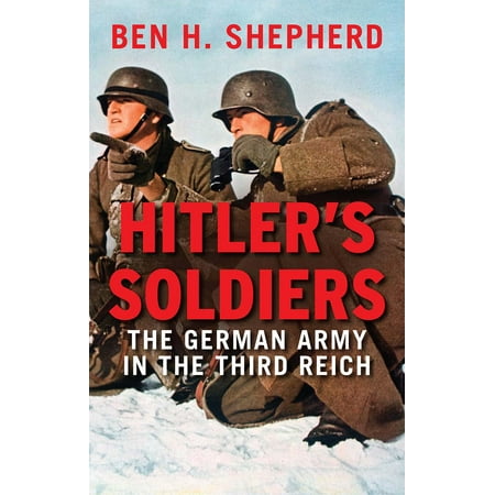 Hitler's Soldiers : The German Army in the Third