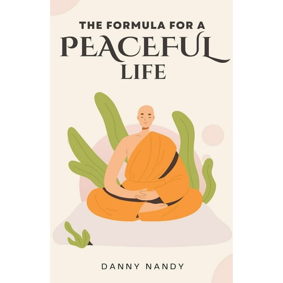 The Formula For A Peaceful Life, (Paperback)