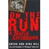 Pre-Owned On the Run : A Mafia Childhood (Hardcover) 044652770X 9780446527705
